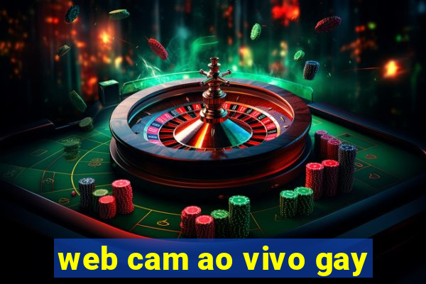 web cam ao vivo gay